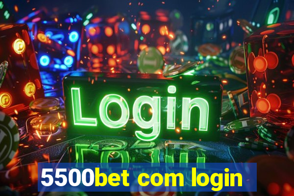 5500bet com login